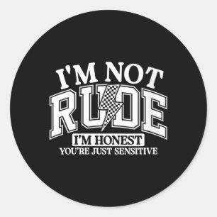 Sticker Rond Citation drôle et sarcastique pour femmes, pas méc