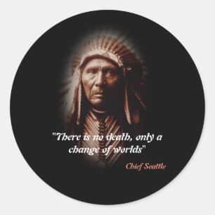 Sticker Rond Citation Du Chef Seattle Sur La Mort