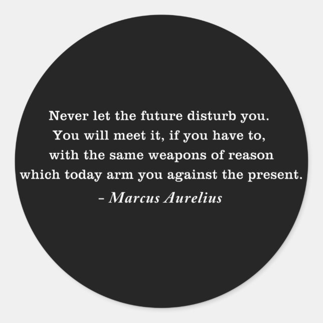 Sticker Rond Citation du stoïcisme futur de Marcus Aurelius (Devant)