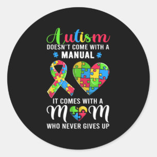 Sticker Rond Citation inspirante Autisme Maman Chemise Autisme