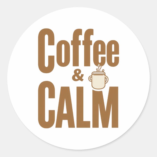 Sticker Rond Citation Zen drôle pour amateur de café (Devant)