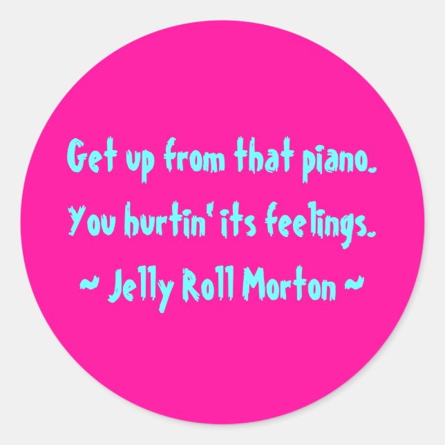Sticker Rond Citations compositrices amusantes - Jelly Roll Mor (Devant)