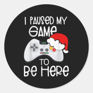 Sticker Rond Citations De Noël Drôle J'Ai Suspendu Mon Jeu Pour