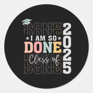 Sticker Rond Cl De 2025 Je Suis Donc Fait Senior 2025 Graduatio