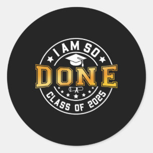 Sticker Rond Cl De 2025 Je Suis Donc Fait Senior 2025 Graduatio