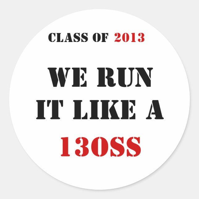 STICKER ROND CLASSE DE, NOUS L'EXÉCUTONS COMME UN, 13OSS, 2013 (Devant)