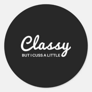 Sticker Rond Classique Mais Je Cusse Un Peu