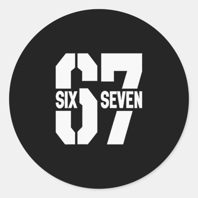 Sticker Rond Clic 67 Meme - I Love Six Seven  (Devant)
