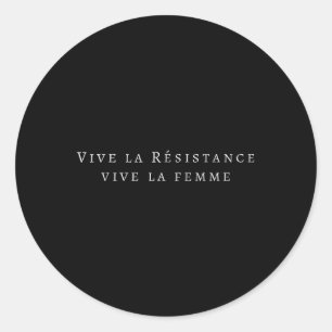 Sticker Rond Clic Vive La Résistance Vive La Femme Féminisme Wo