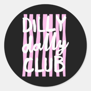 Sticker Rond Club Dilly Dally