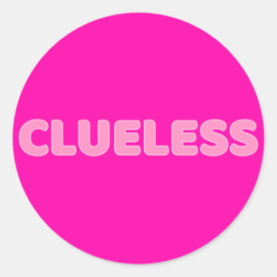 Sticker Rond Clueless I