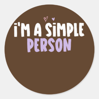 Sticker Rond Coeur coloré drôle Je suis une personne simple dir