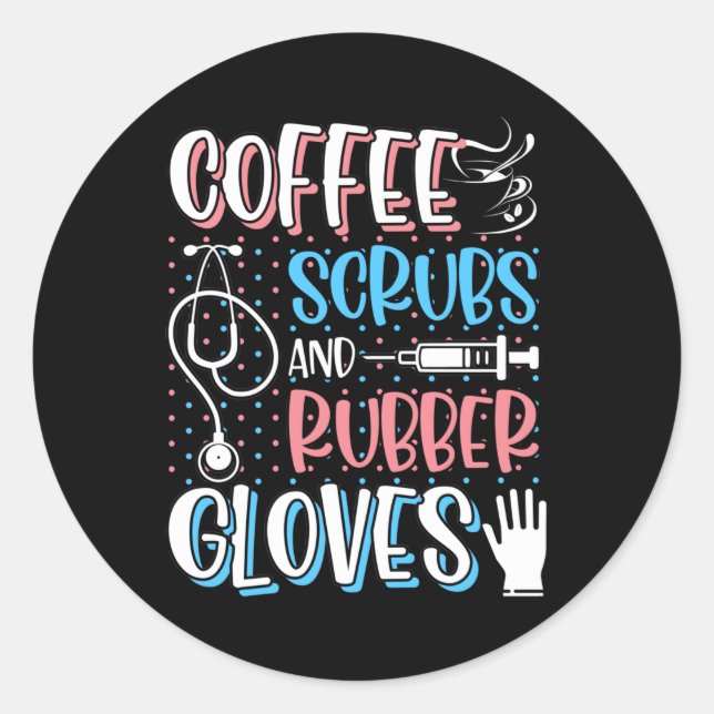Sticker Rond COFFEE SCRUBS RUBBER GLOVES RN Infirmière inscrite (Devant)