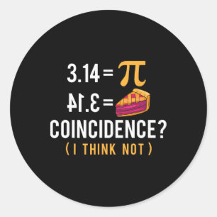 Sticker Rond Coïncidence Pi Pie - Math Lover Pi Day Science