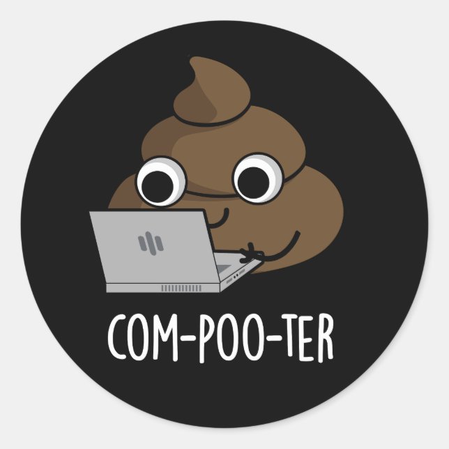 Sticker Rond Com-poo ter Funny Computer Poop Pun Poop Dark BG (Devant)