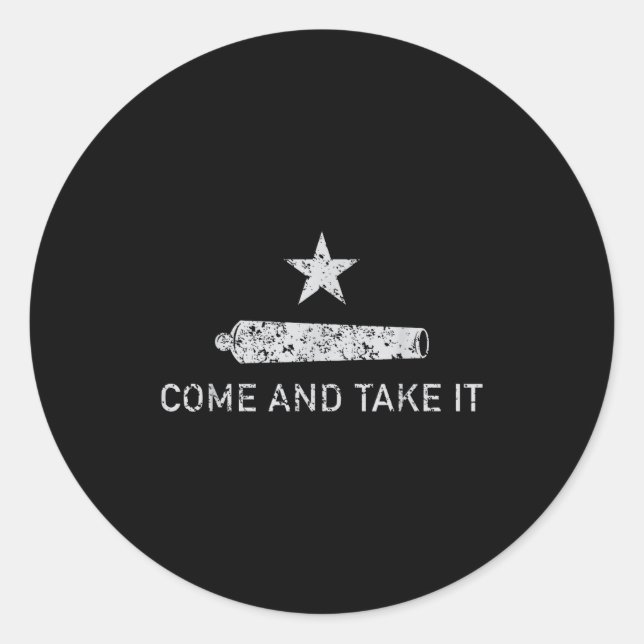 Sticker Rond Come And Take It - Texas - Gift For Texans  (Devant)