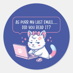 Sticker Rond Comme mon dernier e-mail ronronne - Humour de chat