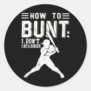 Sticker Rond Comment Bunt Ne Frappez Pas Un Dinger Drôle De Bys