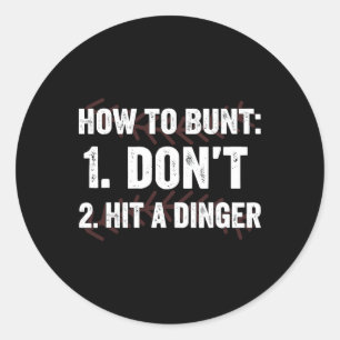 Sticker Rond Comment Bunt Ne Frappez Pas Un Hitter Dinger Drôle