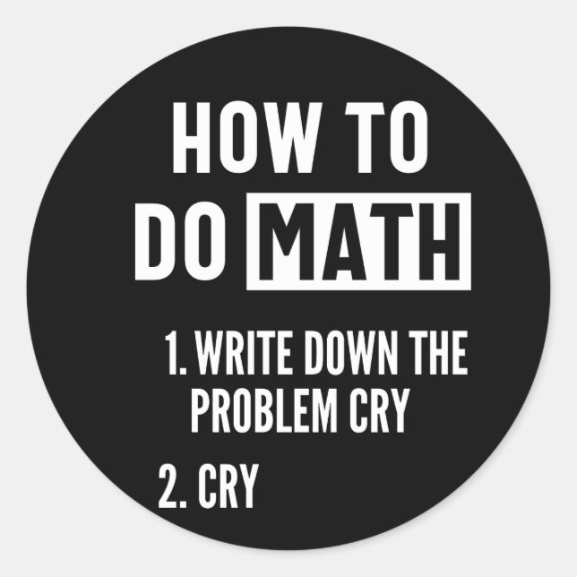 Sticker Rond Comment faire Math Drôle Citation (Devant)