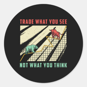 Sticker Rond Commerce du marché stock Ce que vous voyez Bull Be