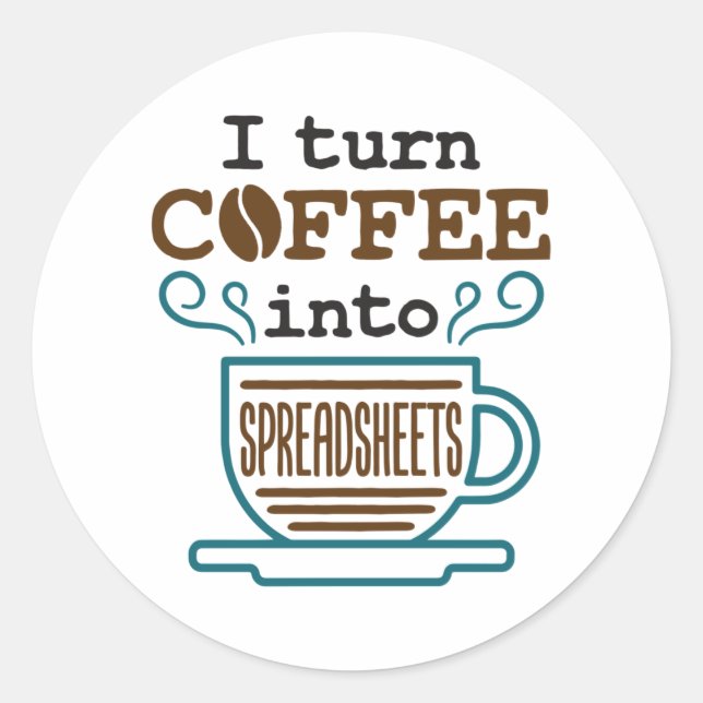 Sticker Rond Comptable CPA I Transforme Le Café En Tableaux (Devant)