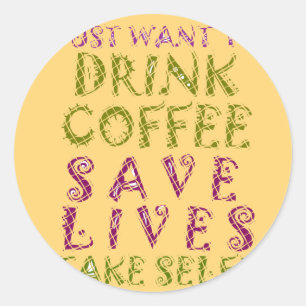 Sticker Rond Conception amusante de citation Selfie Café