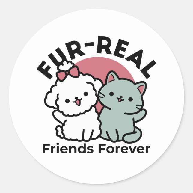 Sticker Rond Conception "Fur-Real Friends Forever" (Devant)