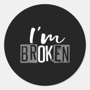 Sticker Rond Conception Hommes Femmes Maladie Invisible Brisée