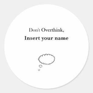 Sticker Rond Conception personnalisable Ne pas surpenser