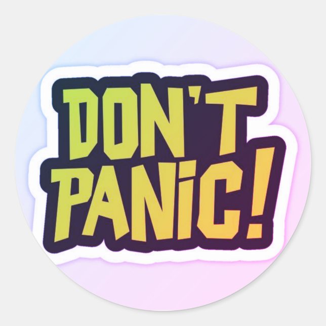 Sticker Rond Conception premium Don't Panic  (Devant)