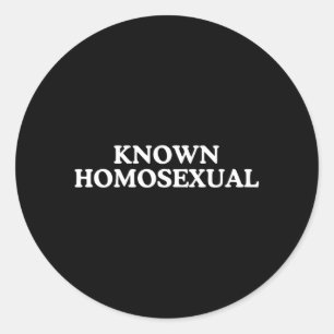Sticker Rond Connue Homoual Drôle Fierté Gay Mème Nouveauté Lgb