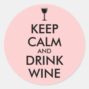 Sticker Rond Conserver le calme et boire vin Lover sur mesure
