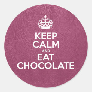 Sticker Rond Conserver le calme et manger du chocolat, cuir ros
