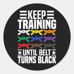 Sticker Rond Continuer l'entraînement jusqu'à ce que la ceintur