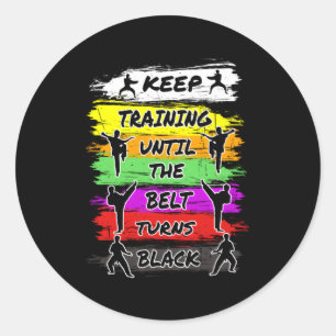 Sticker Rond Continuer L'Entraînement Jusqu'À Ce Que La Ceintur