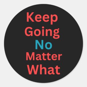 Sticker Rond Continuez à ne rien faire - Conception motivationn
