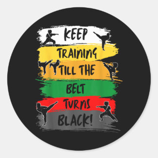 Sticker Rond Continuez à vous entraîner jusqu'à ce que la ceint