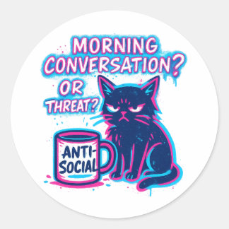 Sticker Rond Conversation du matin ? Ou Menace ? Chat 