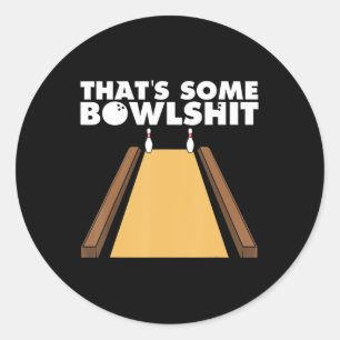 Sticker Rond Cool C'est un cadeau de Bowlshit amusant Bowling p