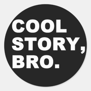 Sticker Rond Cool Story Bro