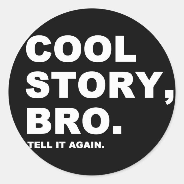 Sticker Rond Cool Story Bro (Devant)