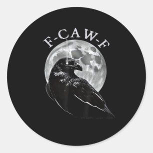 Sticker Rond Corbeau F-Caw-F Oiseau Drôle Lune Gothique Humour 