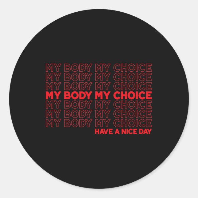 Sticker Rond Corps Mon choix Pro Choice Protéger Roe 73 Avortem (Devant)
