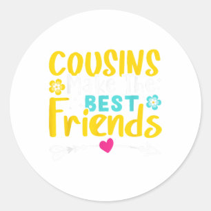 Sticker Rond Cousins Make The Best Friends