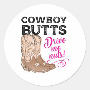 Sticker Rond Cowboy Butts Me Conduire Nuts Pays Cowgirl Western