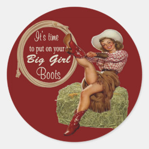 Sticker Rond Cowgirl Put On You Big Boots