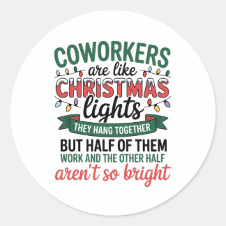 Sticker Rond Coworkers Are Like Christmas Lights Funny Office