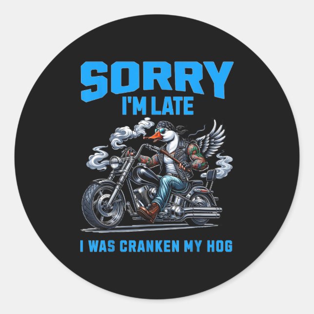 Sticker Rond Cranken My Hog Funny Sarcasm Late Quotes Cool Bike (Devant)
