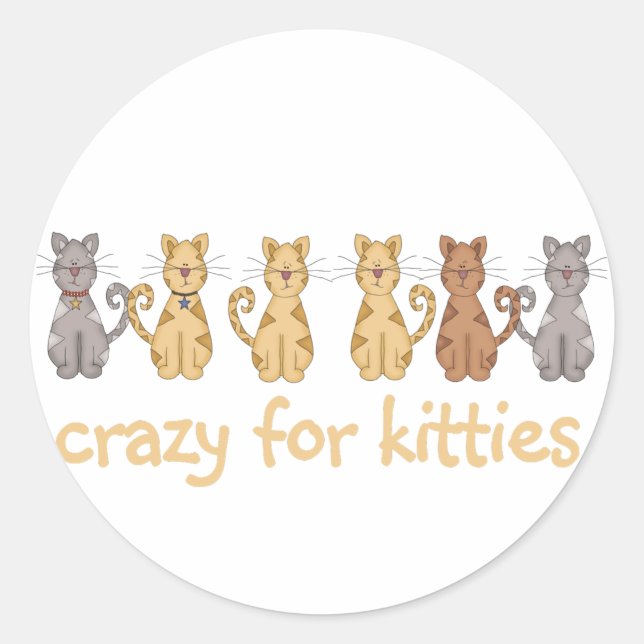 Sticker Rond Crazy For Kitties T-shirts et cadeaux (Devant)